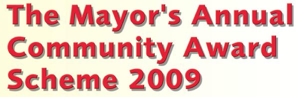 The mayor's Annual Community Award Scheme 2009